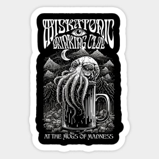 Miskatonic Drinking Club - At The Mugs Of Madness Sticker